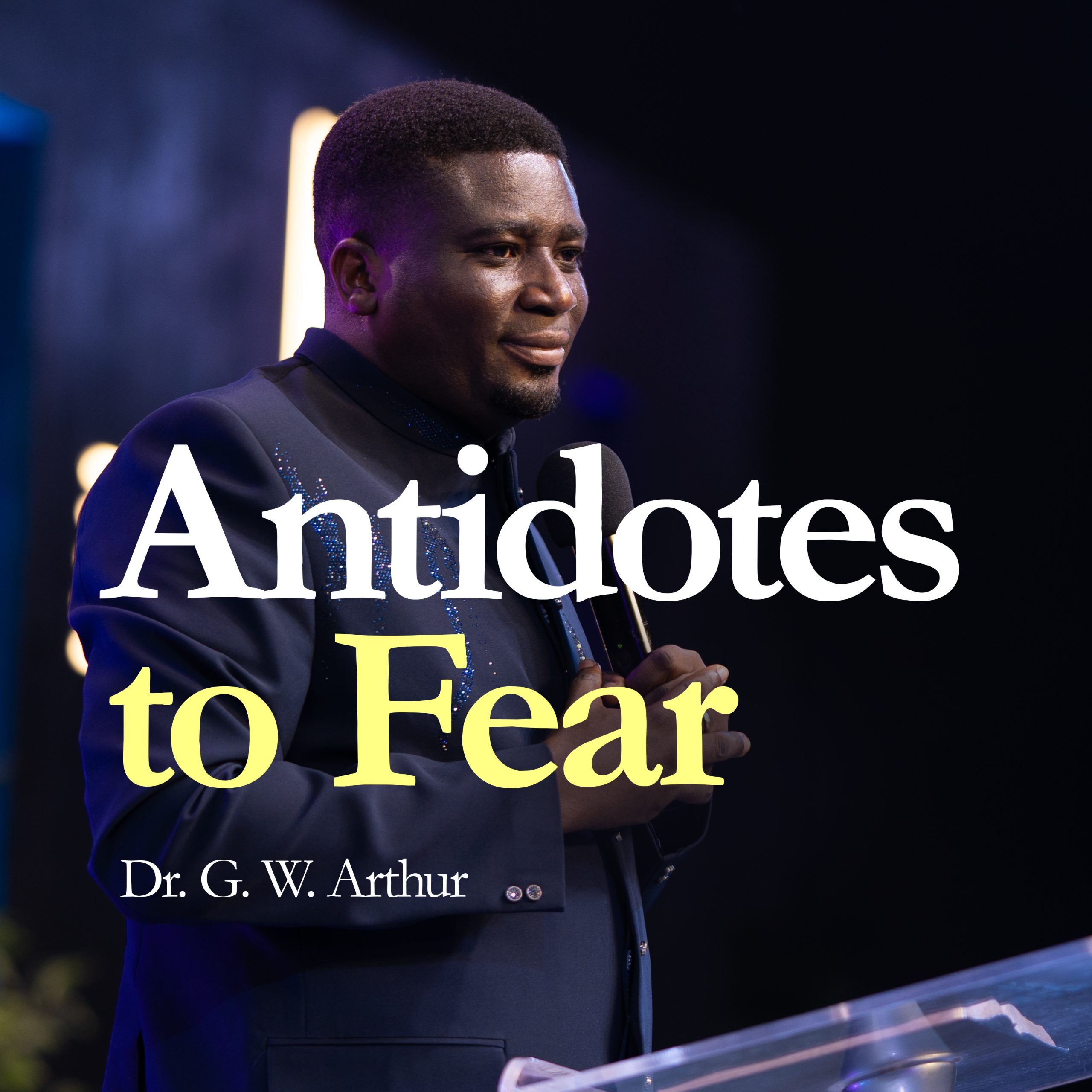 Antidotes For Fear