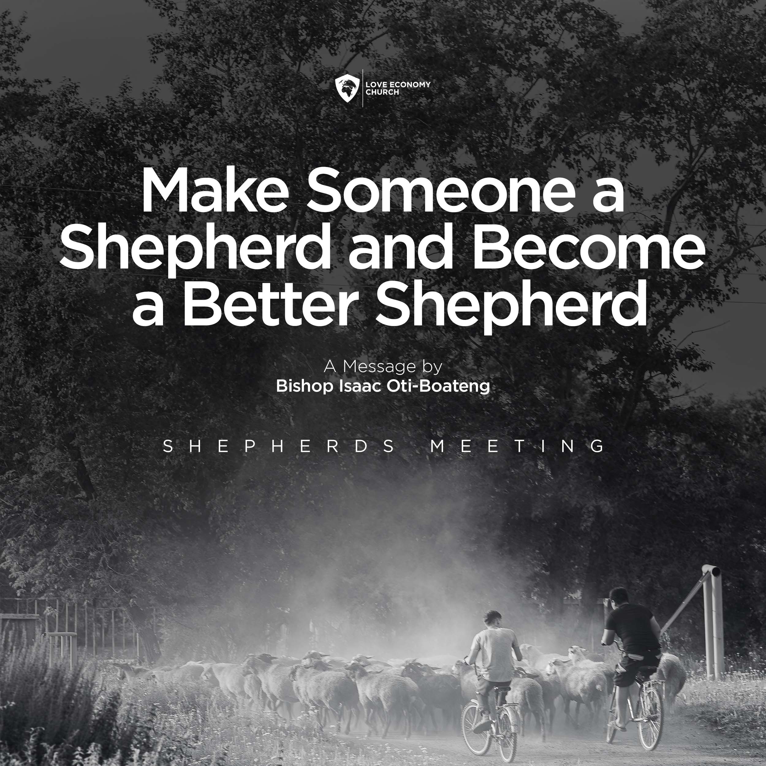 Make Someone A Shepherd & Become A Better Shepherd